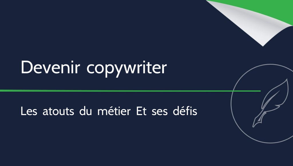 Devenir copywriter : les avantages et les inconvénients du métier