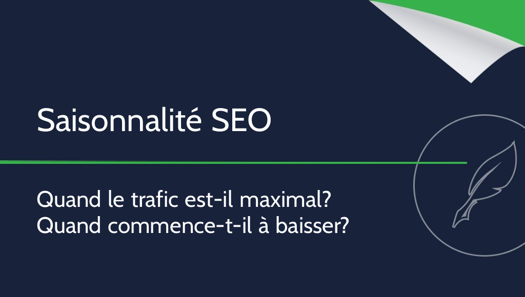 La saisonnalité en SEO : quand le trafic sur un site est-il le plus élevé ?