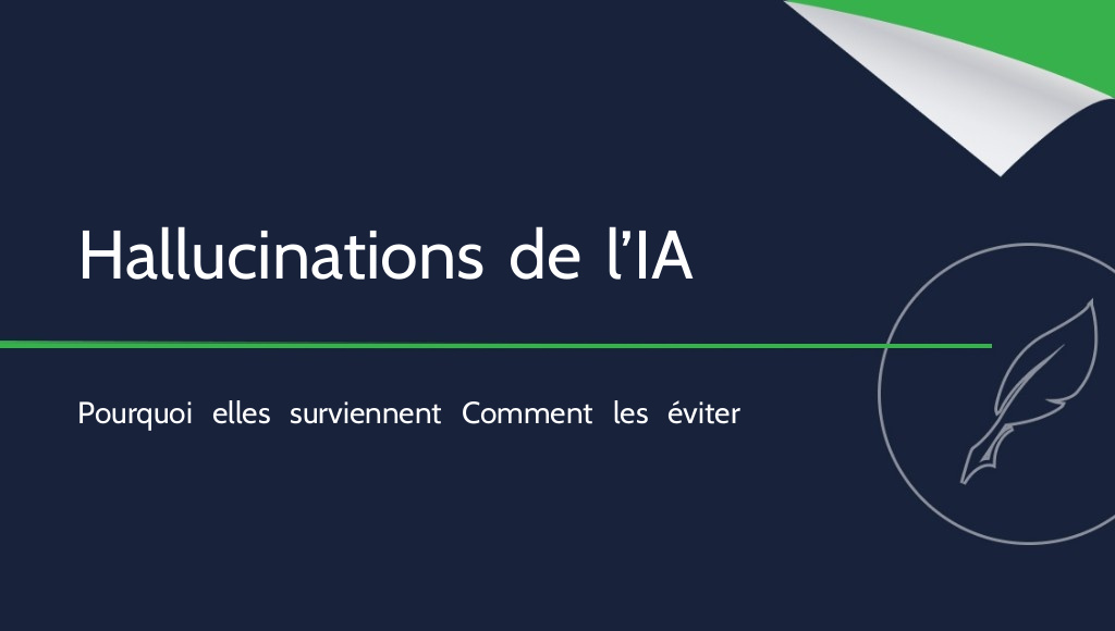 Hallucinations de l’IA : que sont-elles et comment les éviter ?