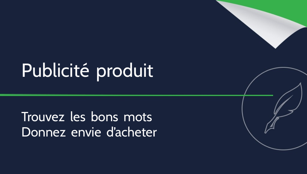 Comment rédiger une publicité pour un produit ?