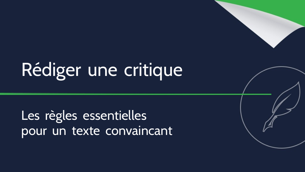 Comment rédiger une critique ? Les règles essentielles